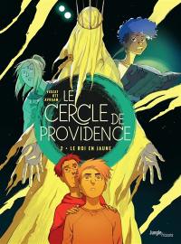 Le cercle de Providence. Vol. 2. Le roi en jaune
