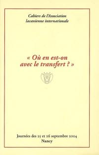Où en est-on avec le transfert ?