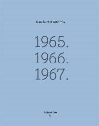 Jean-Michel Alberola : 1965-1966-1967