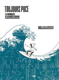 Toujours puce : les macrodégâts de la microélectronique