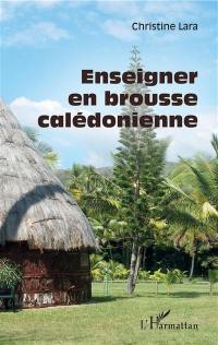 Enseigner en brousse calédonienne