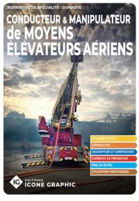 Formation de spécialité, conduite : conducteur & manipulateur de moyens élévateurs aériens