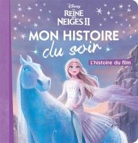 La reine des neiges II : l'histoire du film