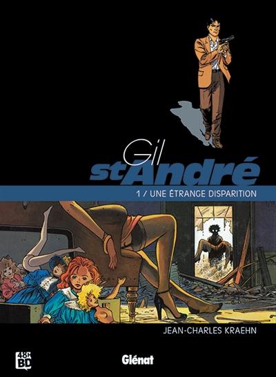 Gil St-André. Vol. 1. Une étrange disparition (48 h BD 2026)
