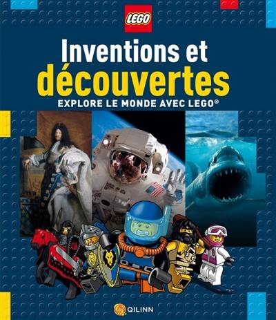 Inventions et découvertes : explore le monde avec Lego Inventions et découvertes : explore le monde avec Lego