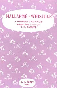 Correspondance Mallarmé-Whistler : histoire de la grande amitié de leurs dernières années
