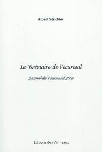 Le bréviaire de l'écureuil : journal du Tourneciel 2009