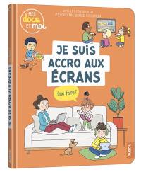 Je suis accro aux écrans, que faire ?