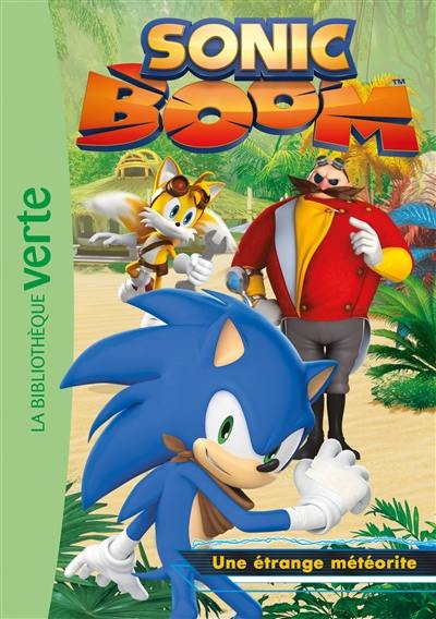 Sonic boom. Vol. 6. Une étrange météorite Sonic boom. Vol. 6. Une étrange météorite
