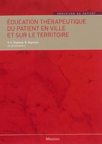 Education thérapeutique du patient en ville et sur le territoire