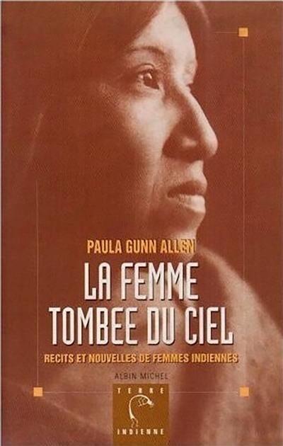 La femme tombée du ciel : récits et nouvelles de femmes indiennes