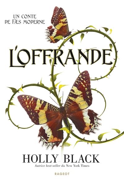 Un conte de faes moderne. Vol. 1. L'offrande