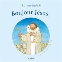 Bonjour Jésus