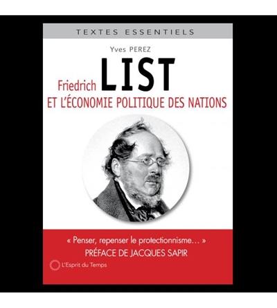 Friedrich List et l'économie politique des nations Friedrich List et l'économie politique des nations