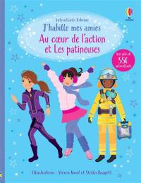 Au coeur de l'action et Les patineuses : J'habille mes amies : Volumes combinés