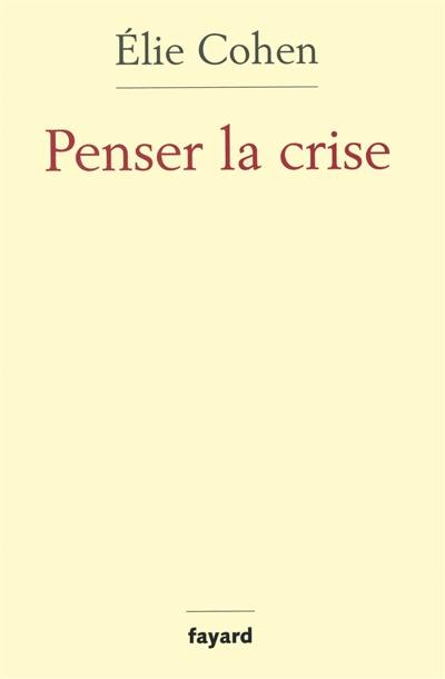 Penser la crise : défaillances de la théorie, du marché, de la régulation
