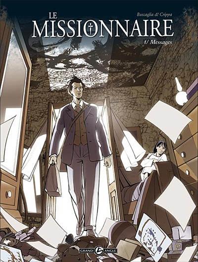 Le missionnaire. Vol. 1. Messages