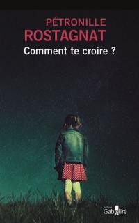 Comment te croire ?