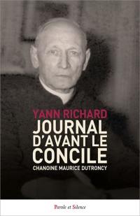 Journal d'avant le concile : chanoine Maurice Dutroncy