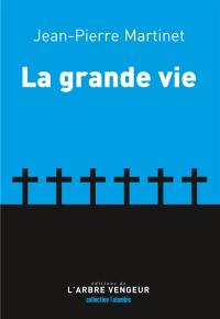 La grande vie