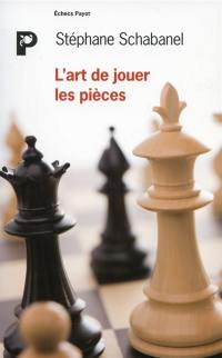 L'art de jouer les pièces