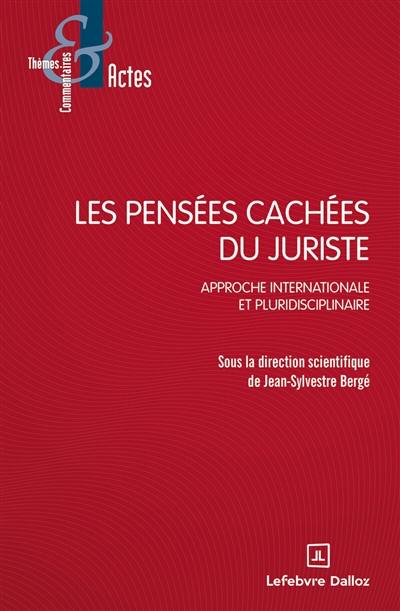 Les pensées cachées du juriste : approche internationale