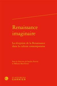 Renaissance imaginaire : la réception de la Renaissance dans la culture contemporaine