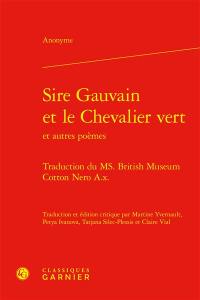 Sire Gauvain et le chevalier vert : et autres poèmes : traduction du Ms British Museum Cotton Nero A.x.