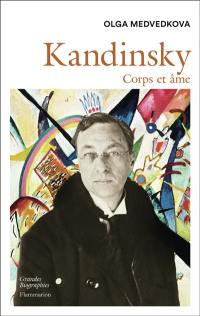 Kandinsky : corps et âme
