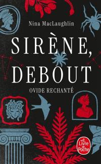 Sirène, debout : Ovide rechanté
