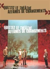 Quittez le théâtre affamés de changement : 12 saisons à la Colline avec Alain Françon Quittez le théâtre affamés de changement : 12 saisons à la Colline avec Alain Françon