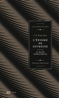L'énigme de Givreuse. La haine surnaturelle