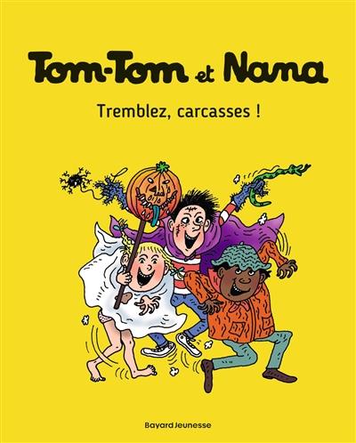 Tom-Tom et Nana. Vol. 26. Tremblez, carcasses ! Tom-Tom et Nana. Vol. 26. Tremblez, carcasses !