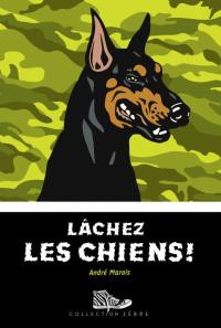 Lâchez les chiens !