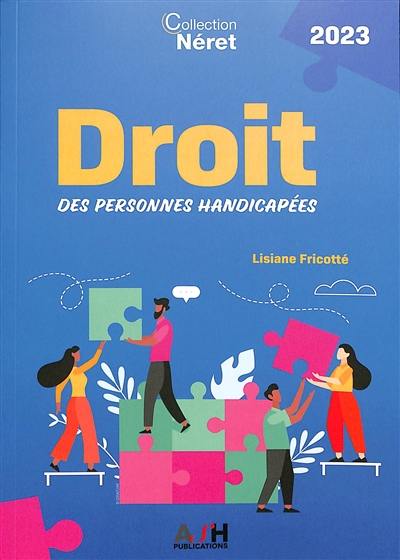 Droit des personnes handicapées : 2023 Droit des personnes handicapées : 2023