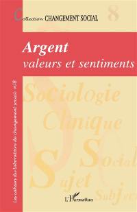 Argent : valeurs et sentiments