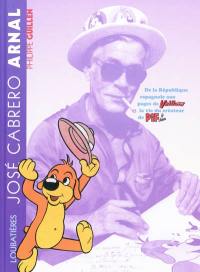 José Cabrero Arnal : de la République espagnole aux pages de Vaillant, la vie du père de Pif le chien