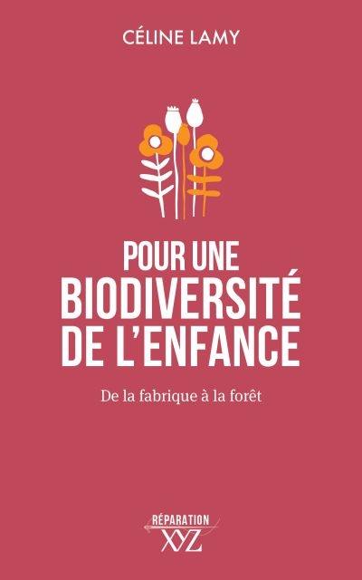 Pour une biodiversité de l'enfance : De la fabrique à la forêt