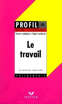 Le travail Le travail