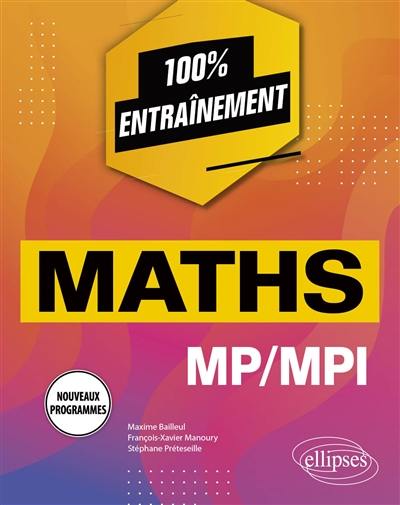 Maths MP, MPI : nouveaux programmes Maths MP, MPI : nouveaux programmes