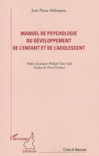 Manuel de psychologie du développement de l'enfant et de l'adolescent