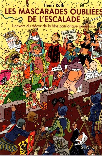 Les mascarades oubliées de l'escalade : l'envers du décor de la fête patriotique genevoise