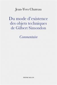 Du mode d'existence des objets techniques de Gilbert Simondon : commentaire