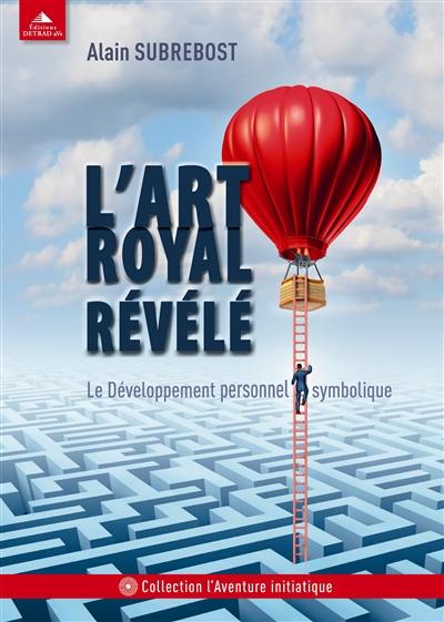 L'art royal révélé : le développement personnel symbolique