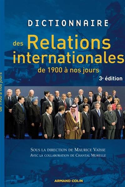 Dictionnaire des relations internationales de 1900 à nos jours Dictionnaire des relations internationales de 1900 à nos jours