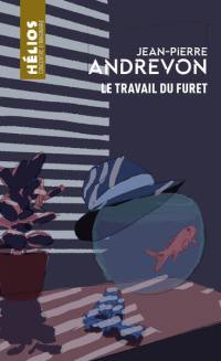 Le travail du furet Le travail du furet