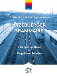 Lëtzebuerger Grammaire : e klengt Handbuch mat Reegelen an Tabellen
