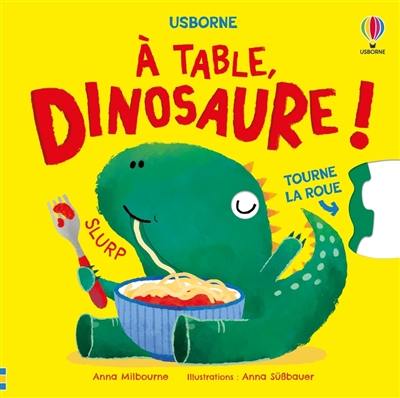 A table, Dinosaure !