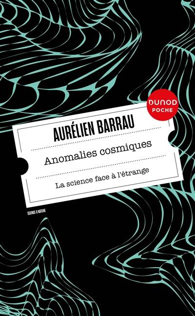 Anomalies cosmiques : la science face à l'étrange Anomalies cosmiques : la science face à l'étrange