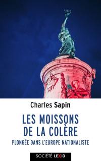 Les moissons de la colère : plongée dans l'Europe nationaliste